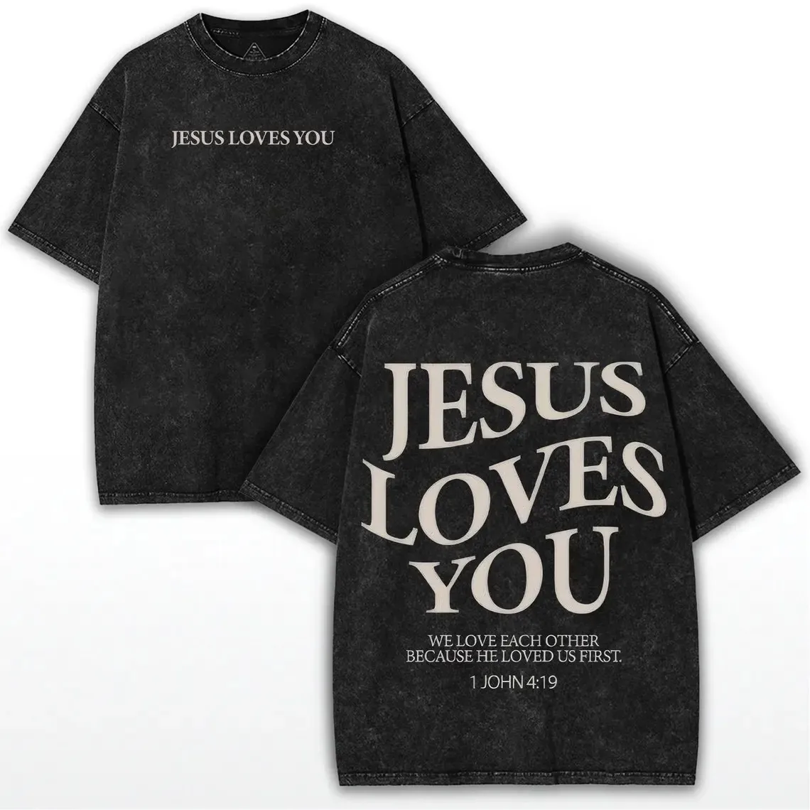 Jesus Loves You T-Shirt Christian 1 John 4:19 Vintage Washed Cotton Retro Bible Verse Graphic Tee Streetwear Unisex Top