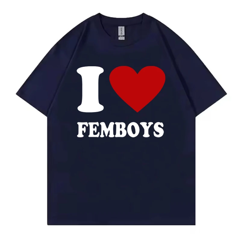 Funny I Love Femboys Printed T-shirts Graphic T-shirts High Quality Men Short Sleeved T-shirts Men's Sportswear Men's Tops