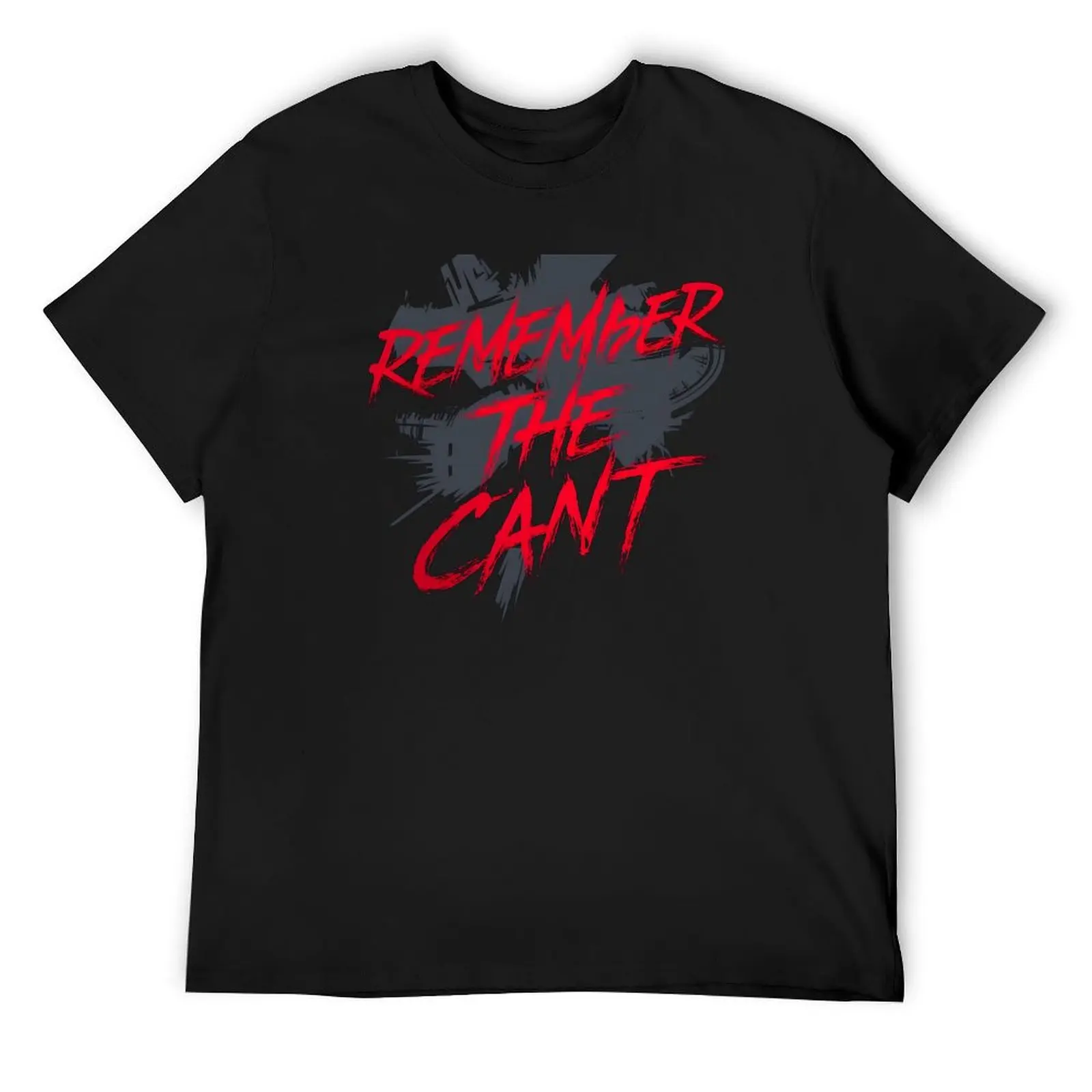 Remember the Cant - Sci-fi T-Shirt customs design your own Blouse t shirt men 100℅ cotton