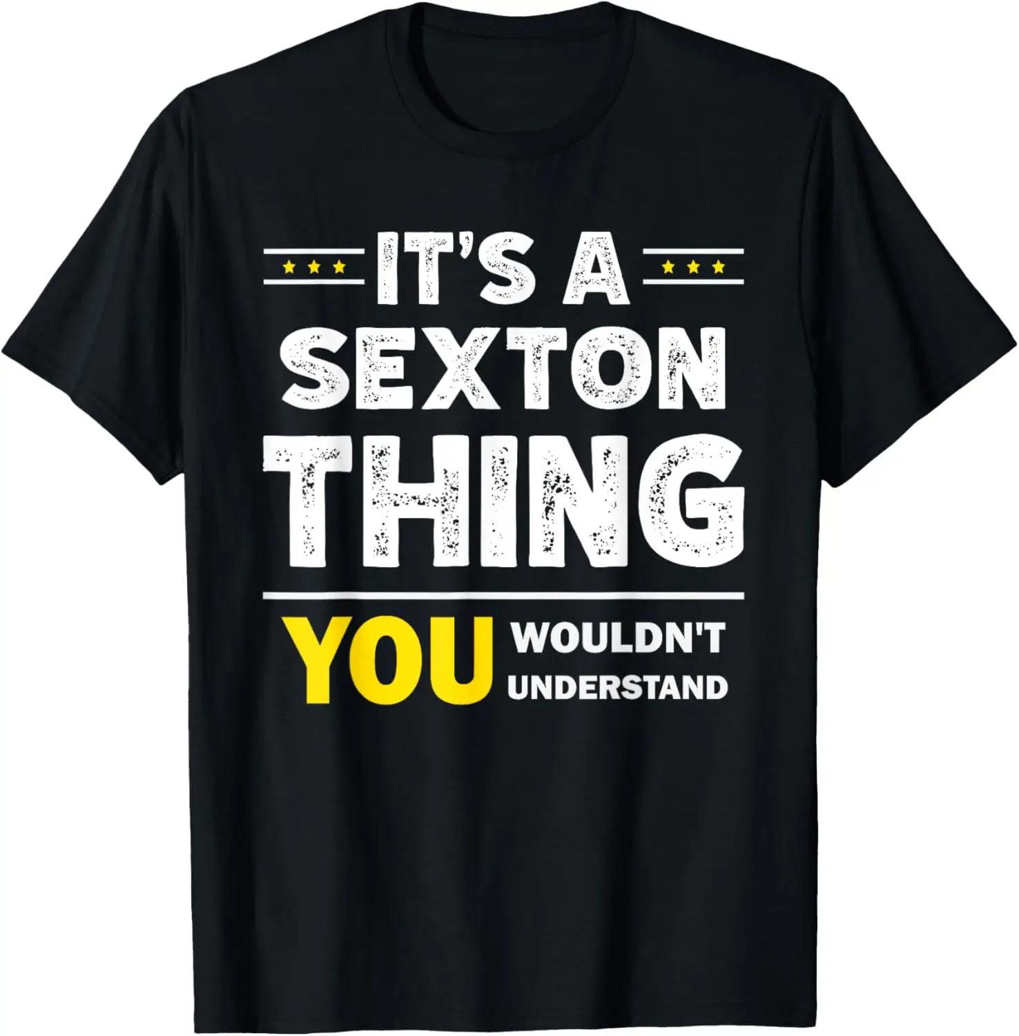 It's A Sexton Thing You Wouldn't Understand Family Name T-Shirt