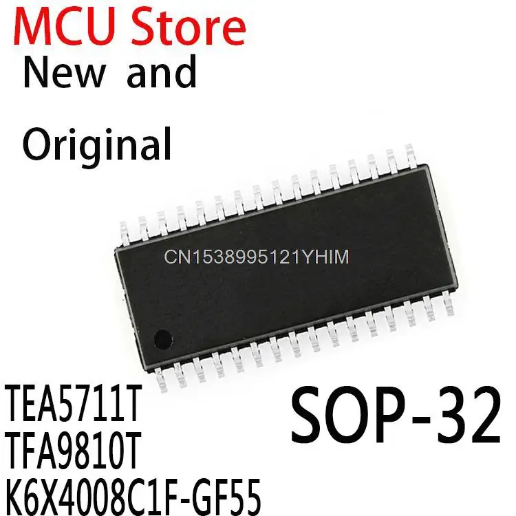 10PCS New and Original TEA5711 SOP-32 5711T TFA9810 9810T K6X4008C1F K6X4008 In Stock IC TEA5711T TFA9810T K6X4008C1F-GF55