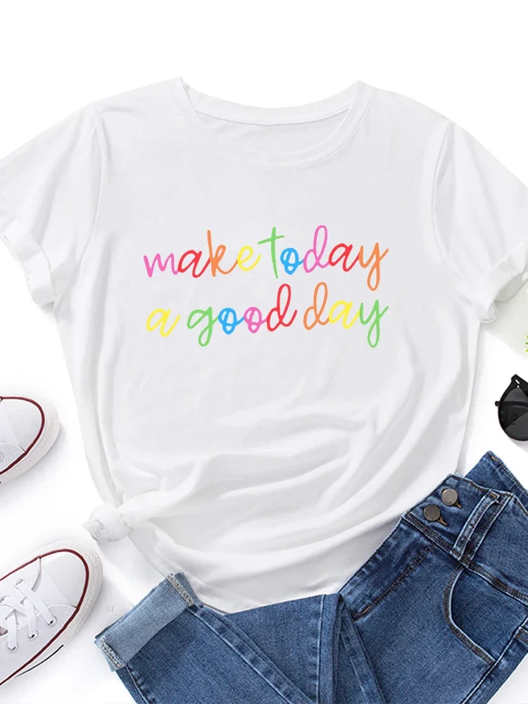 Make Today A Good Day Print T Shirt Women Short Sleeve O Neck Loose Tshirt Summer Women Tee Shirt Tops Camisetas Mujer