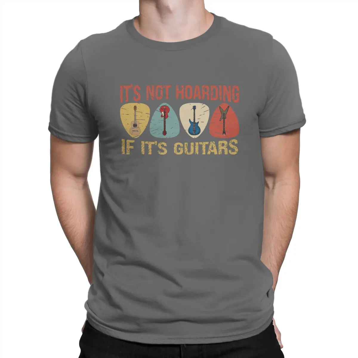 It’s Not Hoarding O Neck TShirt Guitar Lover Pure Cotton Original T Shirt Man's Clothes Individuality Big Sale