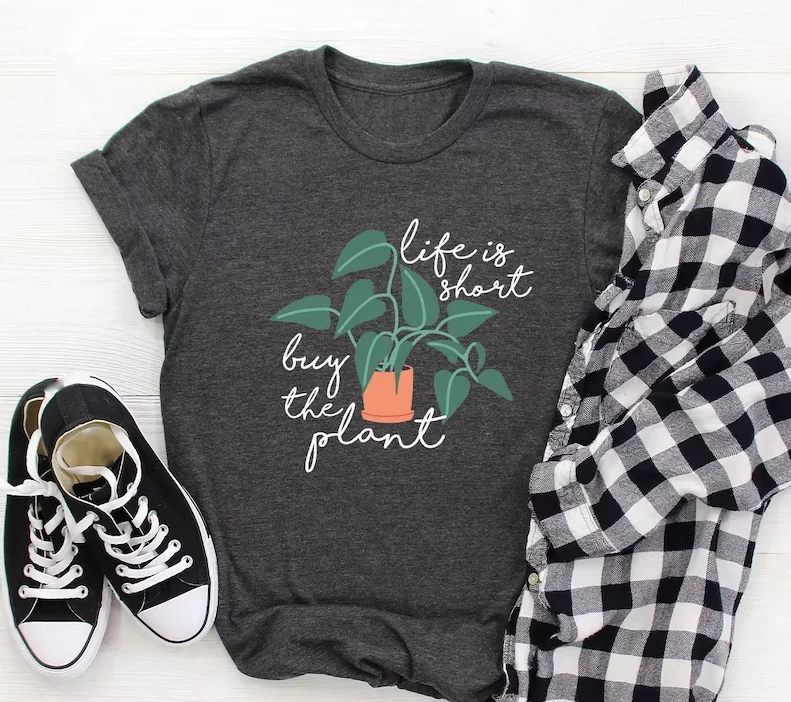 Plant Lover T Shirt Plant Lover Gardening Plant Mama Life Is Short Buy The Gardener Gift Short Sleeve Top Tees O Neck 100%Cotton