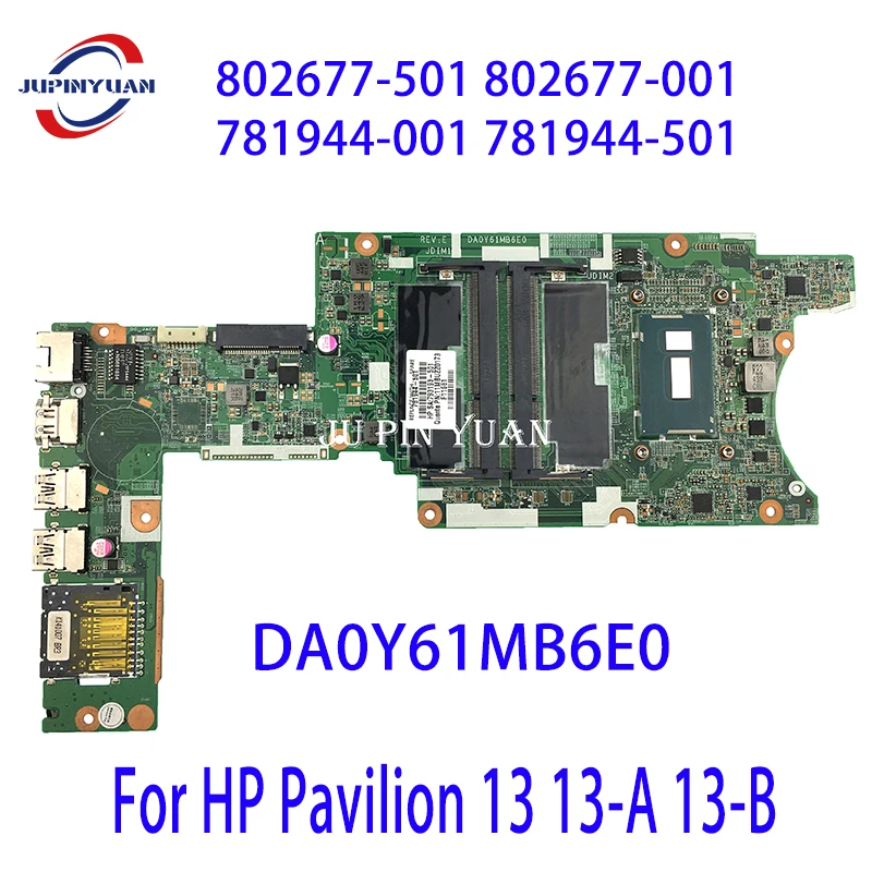 

802677-501 802677-001 781944-001 781944-501 Mainboard For HP Pavilion 13 13-A 13-B Laptop Motherboard DA0Y61MB6E0 100% Tested