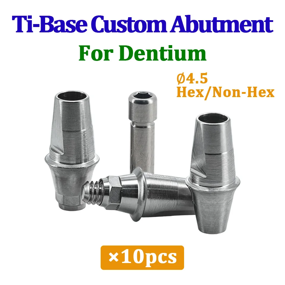 Titanium Base Custom Abutment for Dentium System 4.5 Diameter Hexed and Unhexed Dental Laboratory CAD CAM Prosthesis Kit 10 Pcs