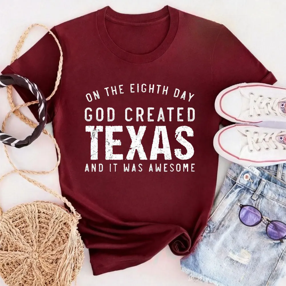 ON THE EIGHTH DAY GOD CREATED TEXAS AND IT WAS AWESOME T Shirt Funny Women's Texas Shirt God Created Texas Fun Christian Tops