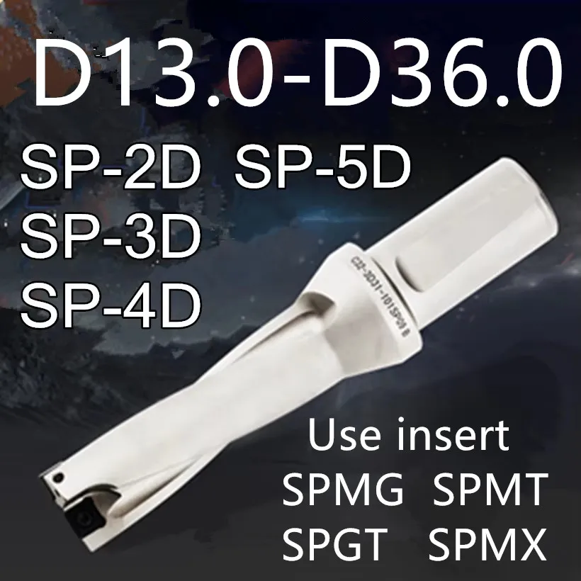 SP-2D 3D 4D 5D U drill D13-D36  Use insert SPMX SPMT SPGT SPMG050204 SPMG060204 SPMG07T308 SPMG090408 SPMG110408 SPMG140512