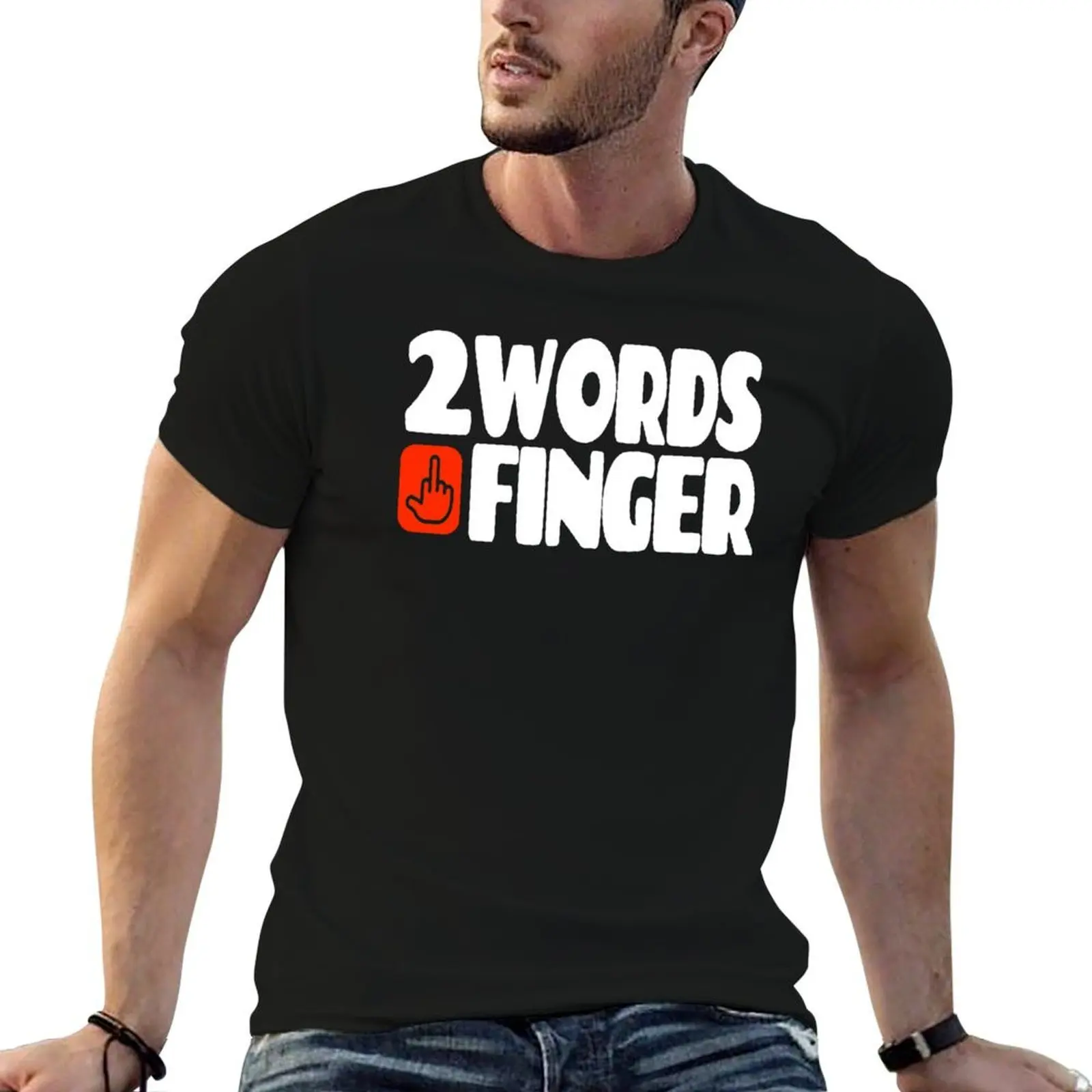 

Two Words One Finger T-Shirt man t shirt heavy cotton man t shirts for men casual T-Shirt