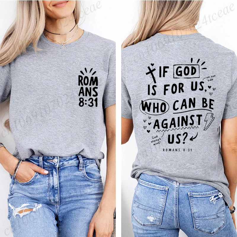 Women Short Sleeve Tshirts If God Is for Us Who Can Be Against Us Fashion T-shirts Top Womens Bible Verse Graphic Tees T-Shirts