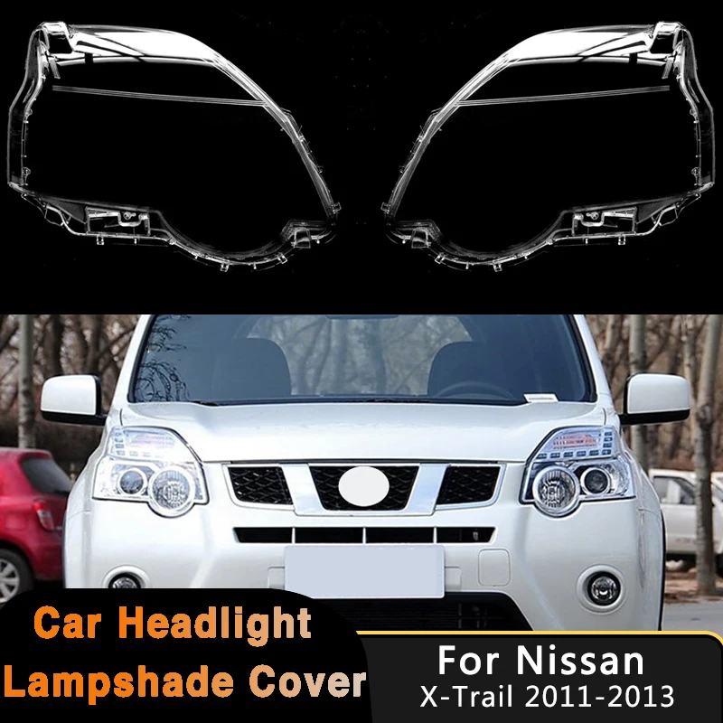 Car Headlamp Cover Head Lamp Lens Auto Headlight Shell Head Light Case Replace Clear Lampshade For Nissan X-Trail 2011-2013