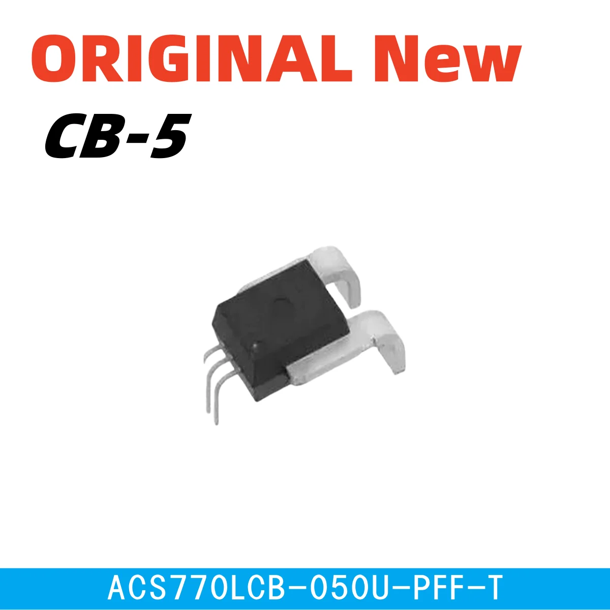 

(1-10PCS) ACS770LCB-050U-PFF-T CB-5 120kHz Bandwidth Motor Control Sensor Lead-Free SMD Bulk Stock