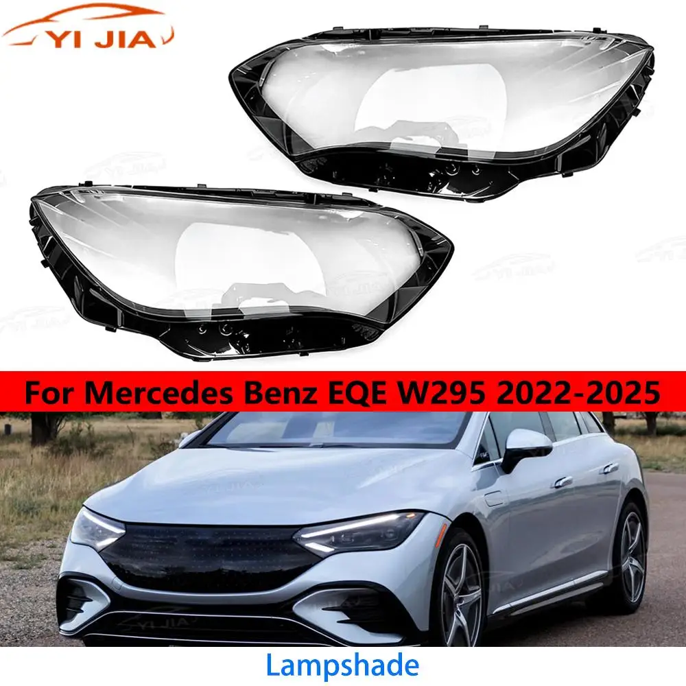 

Для Mercedes-Benz EQE Class W295 2022 2023 2024 2025 автоаксессуары для фар стеклянная крышка прозрачные крышки абажура в виде ракушки