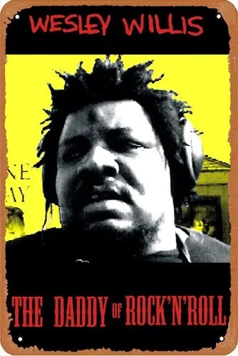 Wesley Willis: The Daddy of Rock ;n; Roll Movie Metal Tin Sign Wall Decor Poster