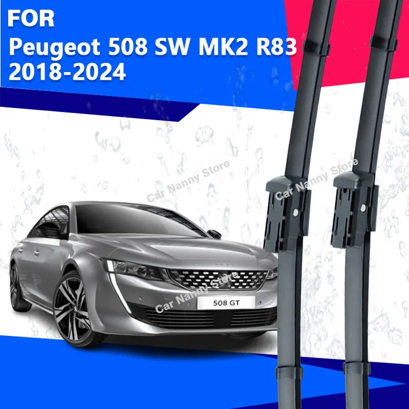 شفرات الزجاج الأمامي لبيجو 508 SW MK2 R83 2018-2024 مساحات السيارة ملحقات الزجاج الأمامي شريط مطاطي ممسحة