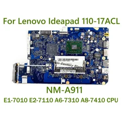 Voor Lenovo Ideapad 110-17ACL Laptop Moederbord UMA CG721 NM-A911 Met E1-7010 E2-7110 A6-7310 A8-7410 CPU DDR3