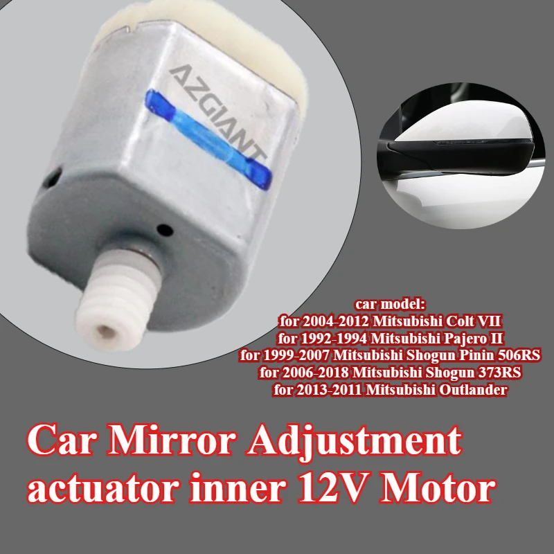 

AZGIANT FC-140RF Car Mirror Adjustment actuator inner Motor for Mitsubishi Colt VII/Pajero II/Shogun Pinin 506RS/373RS/OUTLANDER