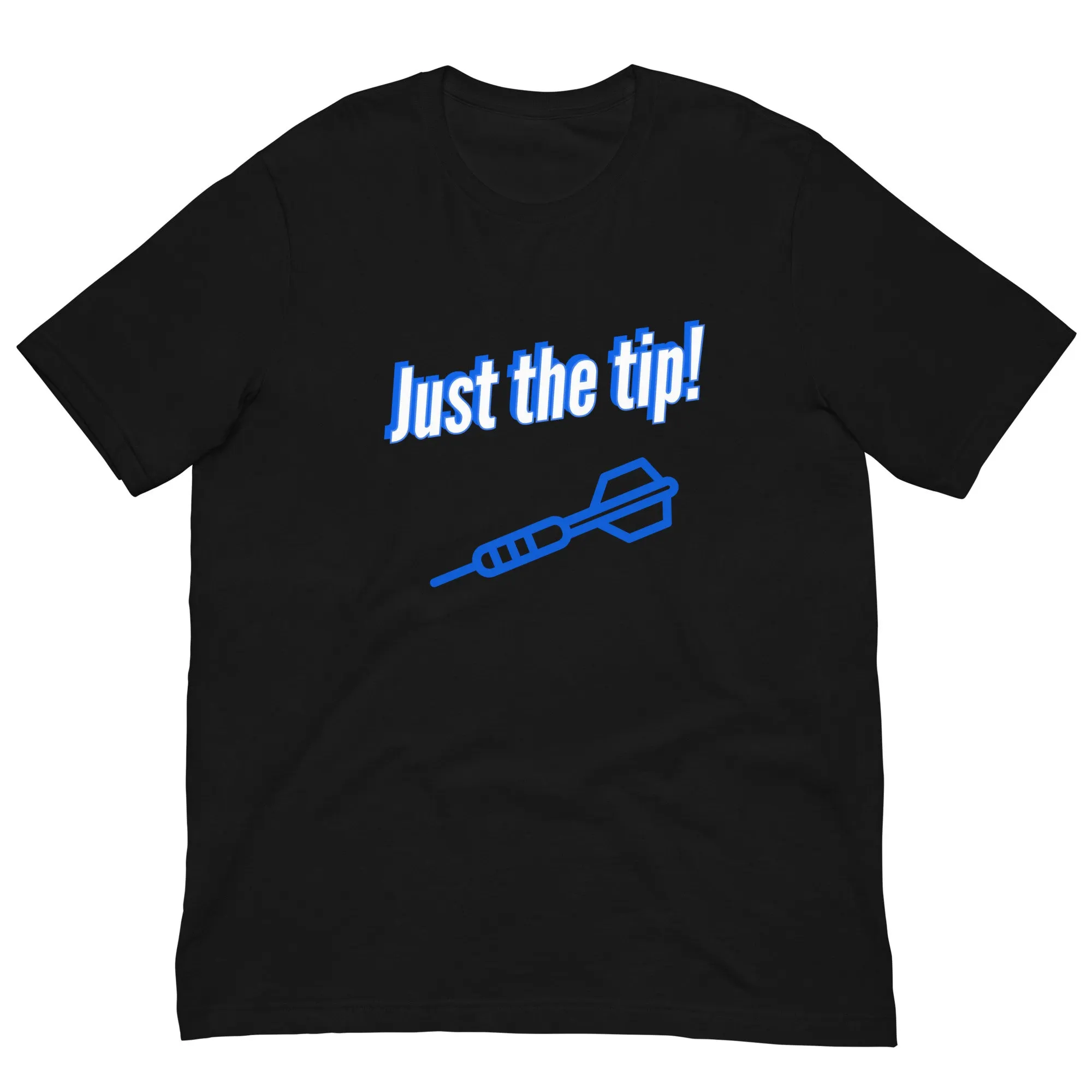 Just The Tip T Shirt Funny Adult Humor Inappropriate Darl Comedy Novelty Tee Silly Profanity