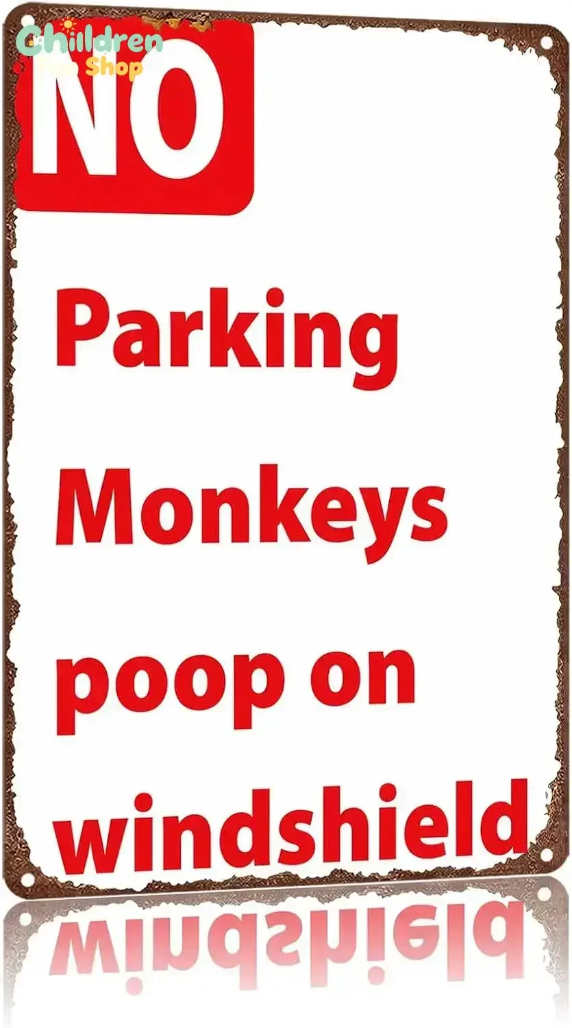 Metal Sign No Parking Monkeys Poop On Windshield Wall Decor | Classic  ,Retro,Waterproof Aluminum,Funny,UV-printing,Easy To I