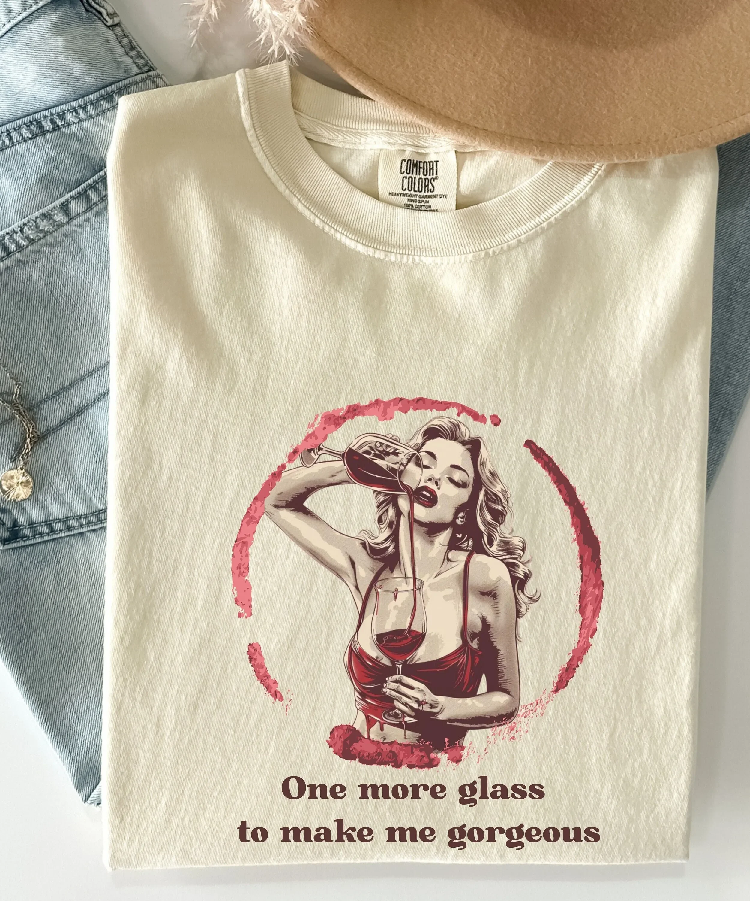 One more glass to make me gorgeous tee Wine shirt Funny lover gift Vintage Sarcastic T Weird shirts