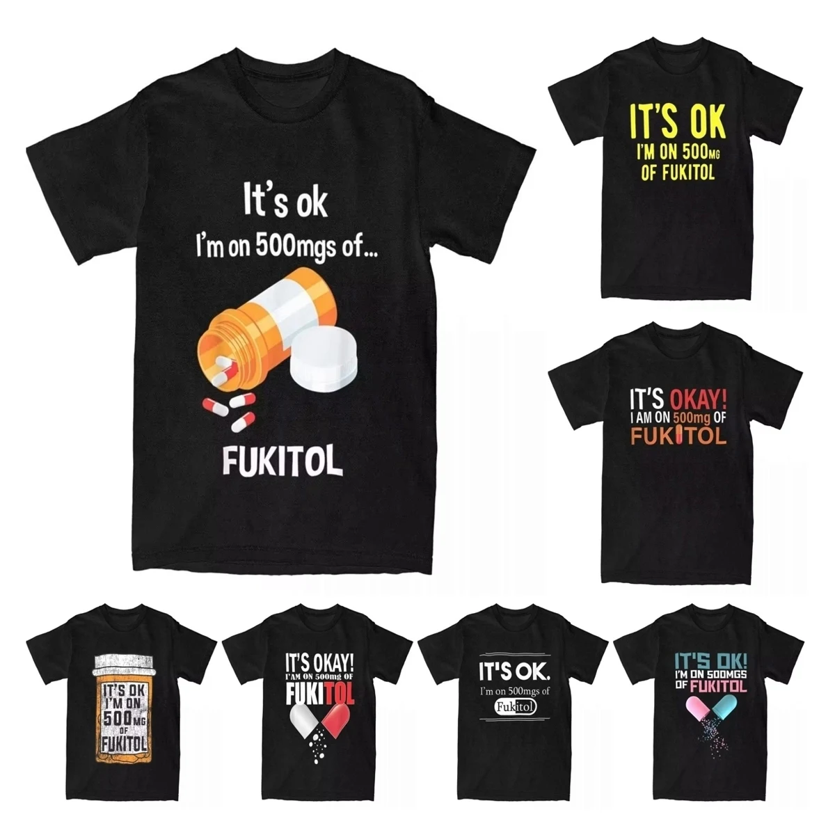 

Футболка мужская с надписью «It's Ok I'm On 500mg Of Fukitol»