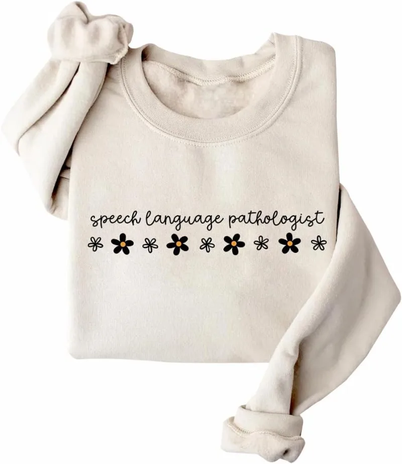 Speech Language Pathologist Sweatshirt Speech Pathology Sweatshirt Speech Therapy Shirt