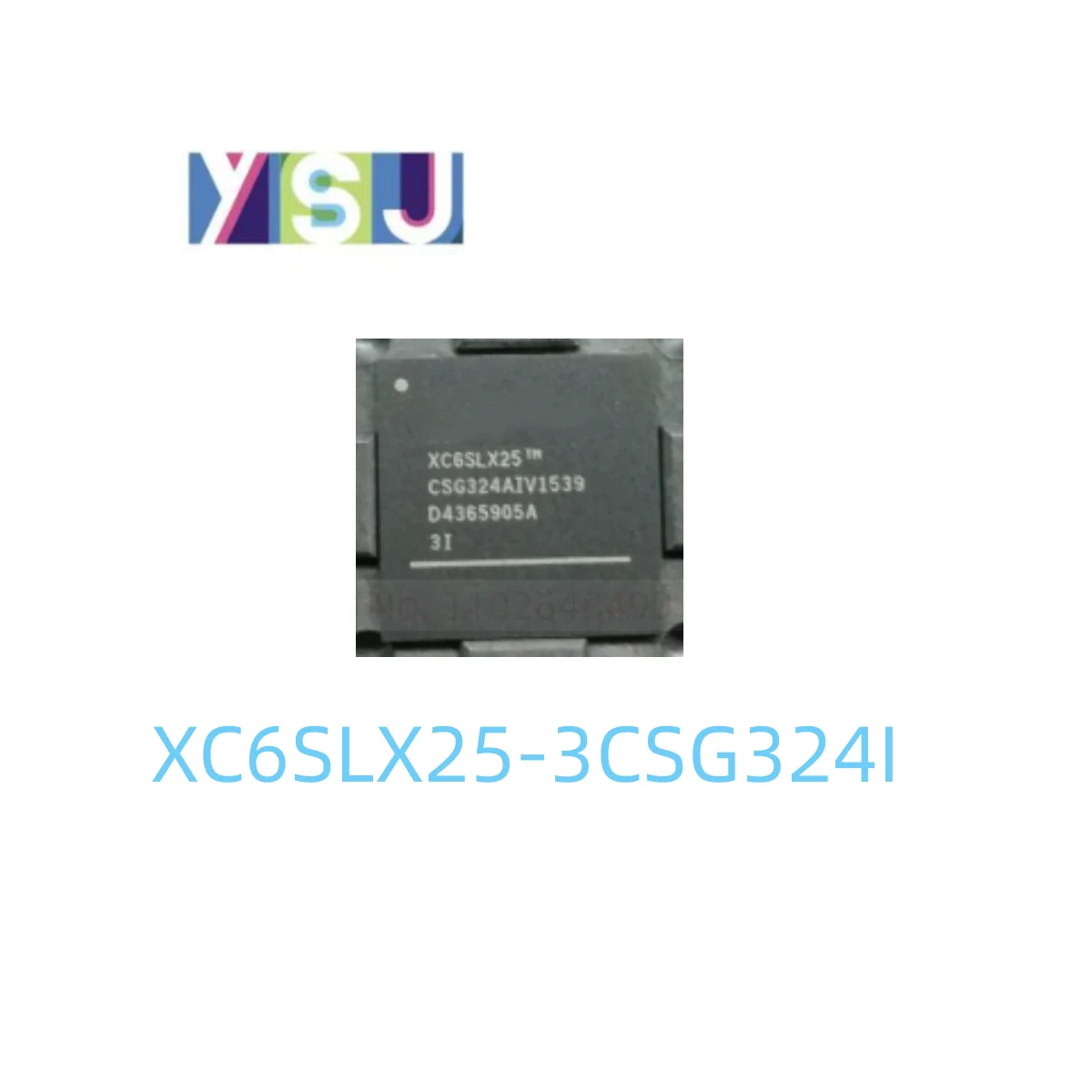 

XC6SLX25-3CSG324I IC CPLD FPGA Original Field Programmable Gate Array