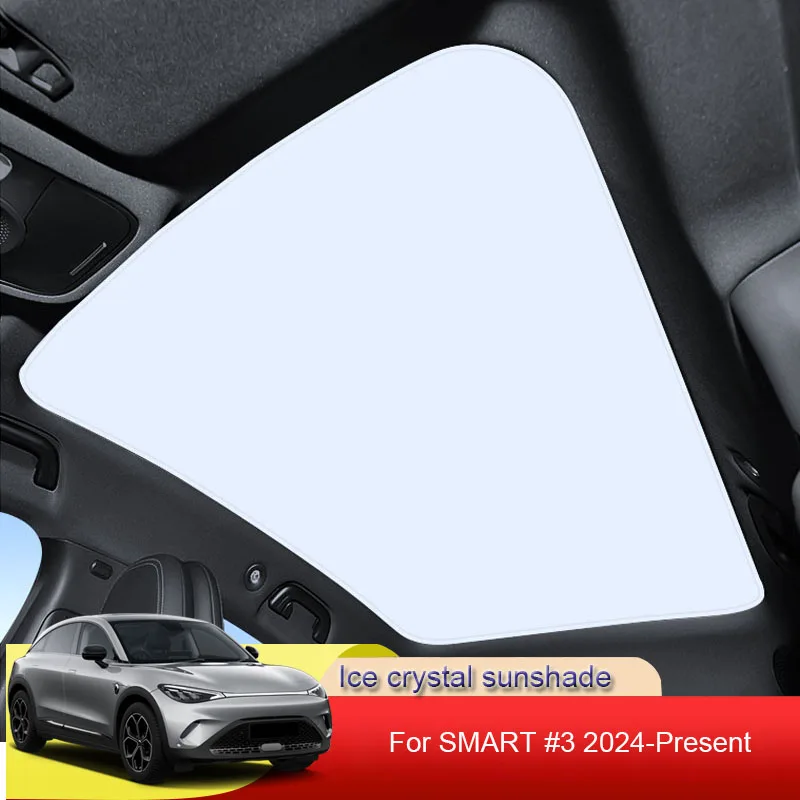 

Car Ice Crystal Sunroof Sunshade For SMART #3 2024 2025 2026 Skylight Roof Heat Insulation Shading Interior Auto Accessory