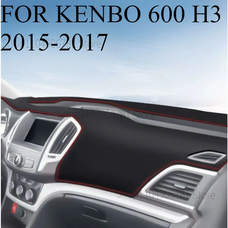 FOR KENBO 600 H3 2015-2017  Car Dash Mat Dashmat Dashboard  Cover Sun Shade Dash Board Cover Carpet  Accessories