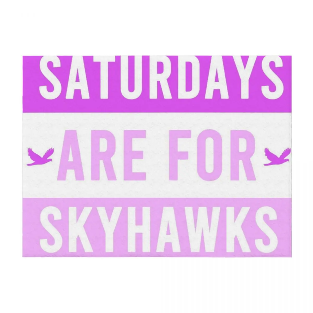 

Saturdays Are For The Skyhawks - Stonehill College Throw Blanket Flannel Nap Thermals For Travel bed plaid Blankets