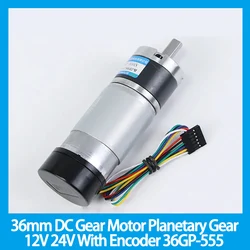 36mm DC Gear Motor Planetary Gear 12V 24V With Encoder 36GP-555 S High Torque Speed Adjustable CW CCW Electric Motor