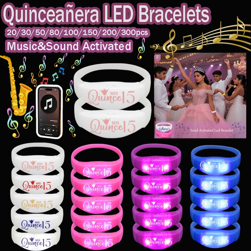 

20-300pcs Quinceanera Music & Sound Activated Led Bracelet Light Up Bracelet For XV 15 Años Quinceañeras