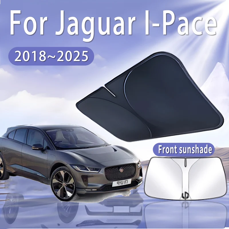 Car Sun Visor For Jaguar I-Pace 2018~2025 2020 2022 2023 Front Windshield Sunshade Heat Insulation Summer Cooling Accessories