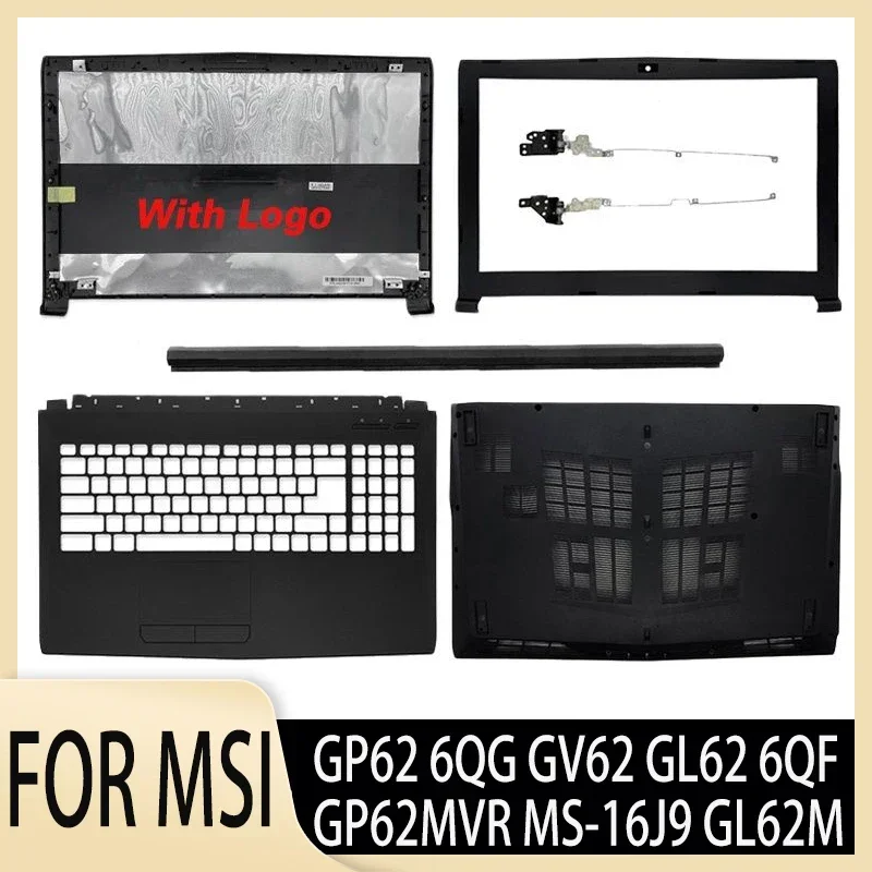 

NEW Laptop LCD Back Cover/Front Bezel/Hinges/Palmrest/Bottom Case for MSI GP62 6QG GV62 GL62 6QF GP62MVR MS-16J9 GL62M 15.6 Inch