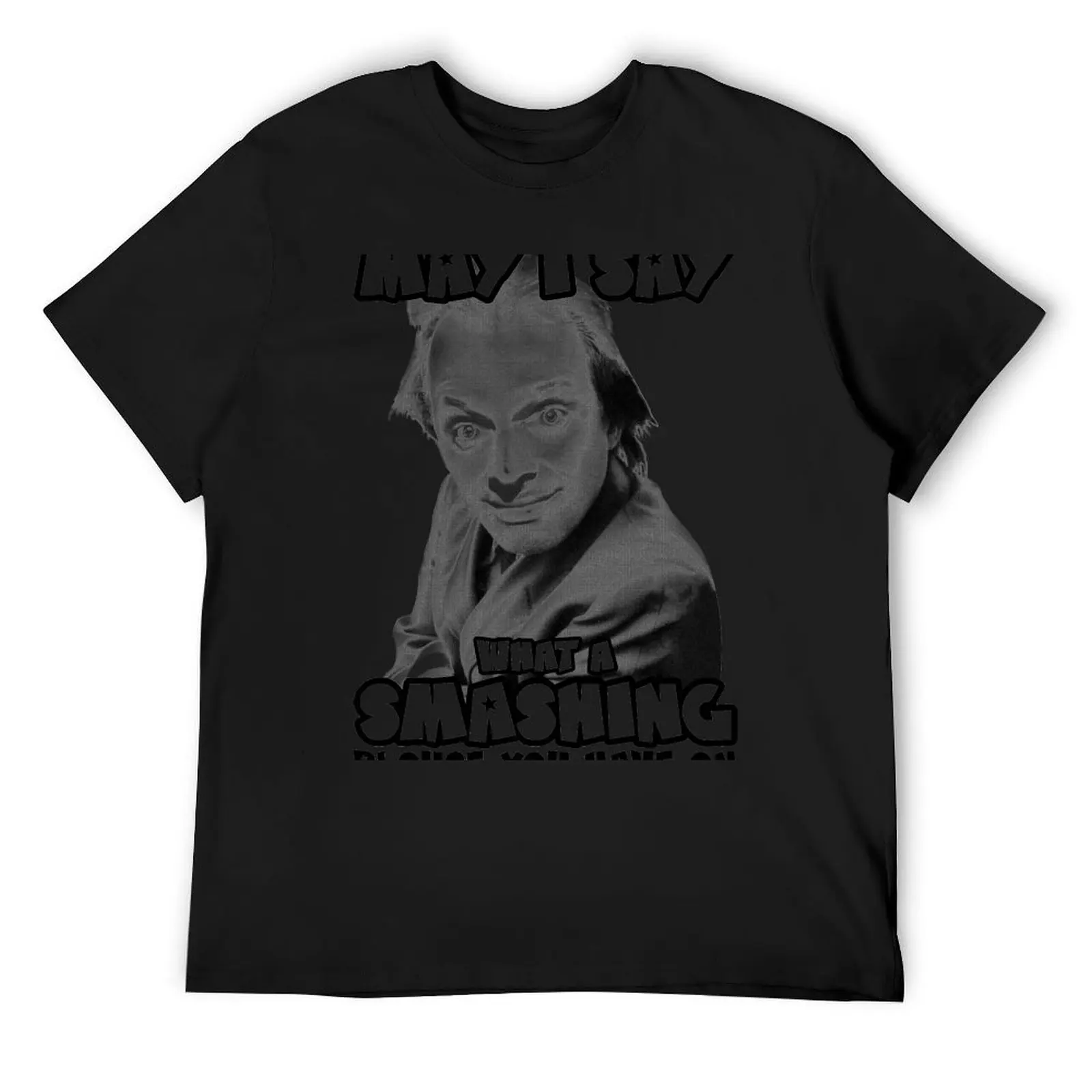 

Rik Mayall - May i say what a smashing blouse you have on T-Shirt kawaii clothes mens graphic t-shirts pack