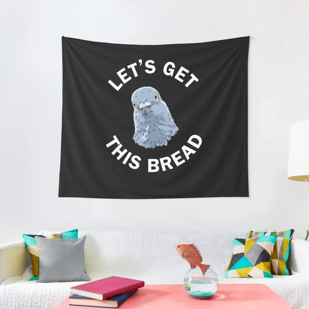 

Funny Pigeon Gifts Pigeon Racing Gifts Let's Get This Bread Tapestry Decoration Bedroom Decoration Room Tapestry