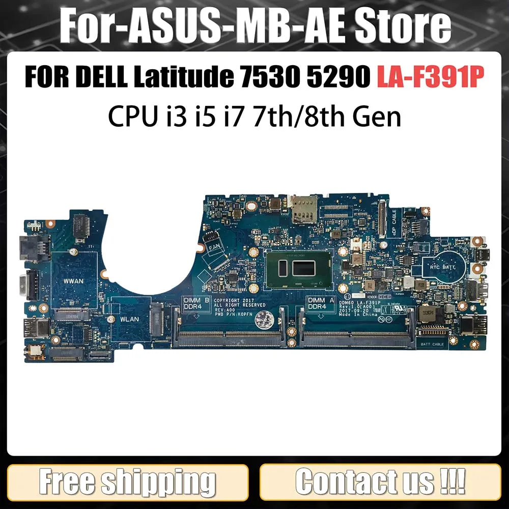 

LA-F391P Laptop Motherboard For Dell Latitude 7530 5290 02X71H 039GGH 0WHPNW 0GRNH7 Mainboard CPU I3 I5 I7 7th/8th Gen