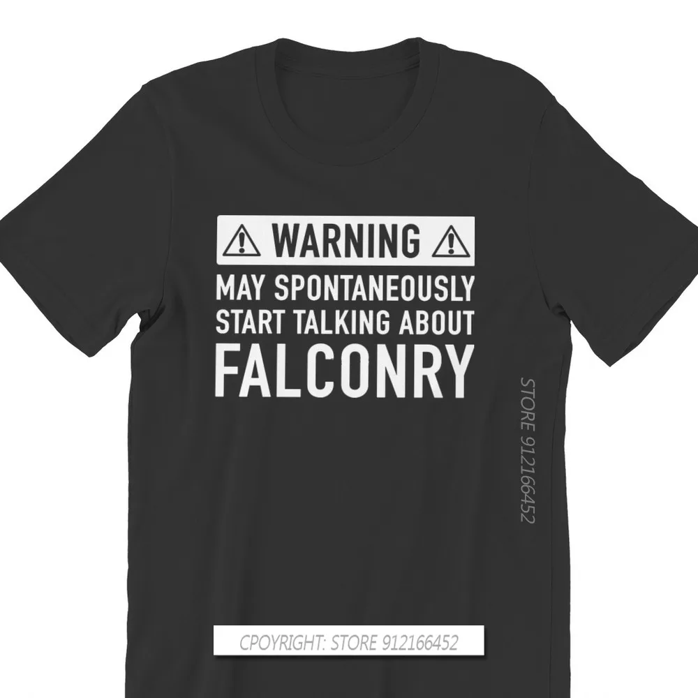 Falconry Austringer 100% Cotton TShirts Men Tops Tees Warning Distinctive Homme T Shirt New Trend Clothes 3XL