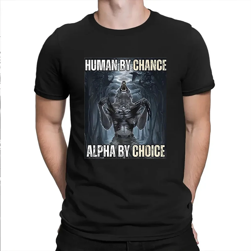 

Human by Chance Alpha by Choice Wolf Funny Meme Men's Woman T-shirts Casual Vintage Short Sleeved Oversized Couple's T-Shirts