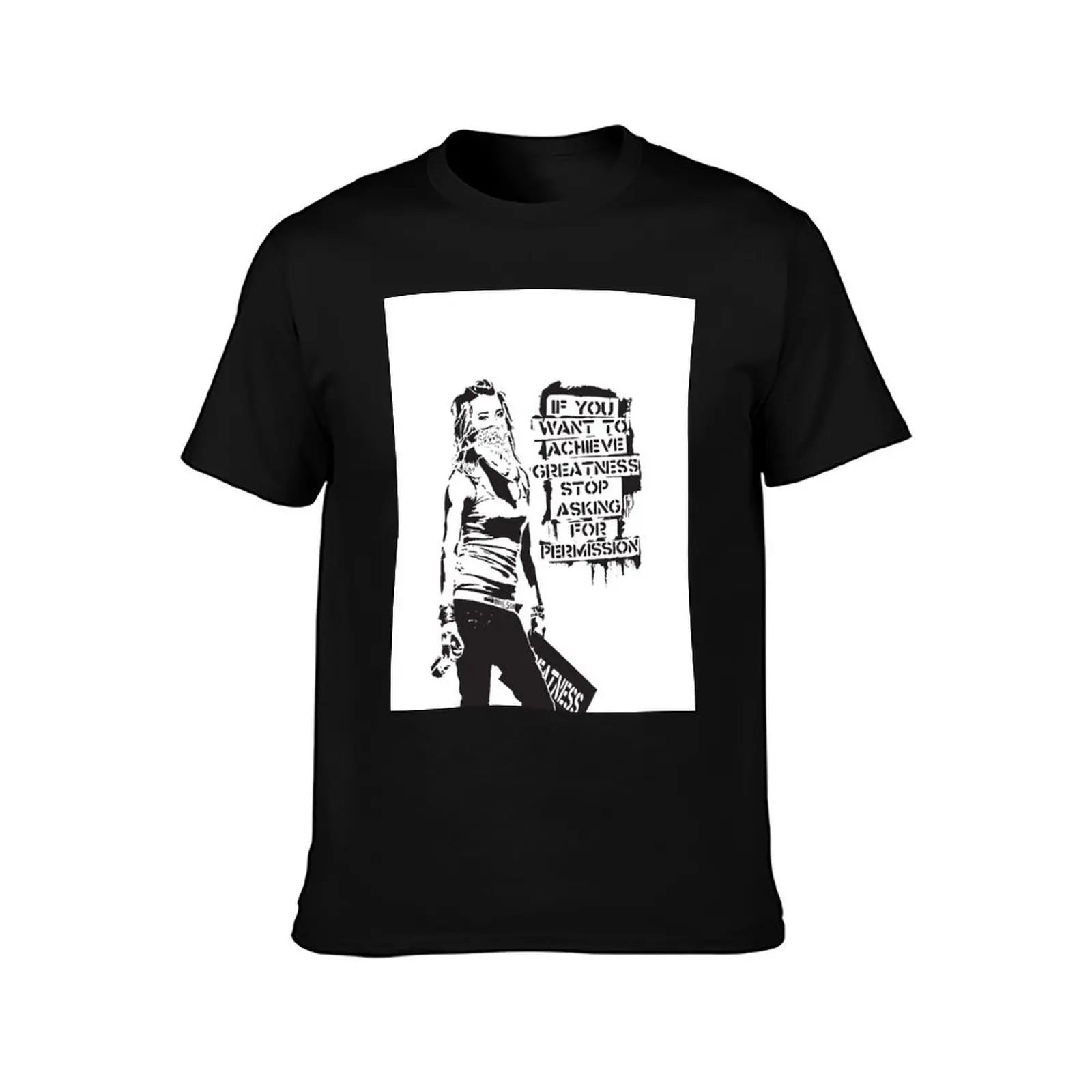 Banksy quote graffiti If You Want to Achieve Greatness stop asking for permission black and white with Banksy tag signat T-Shirt