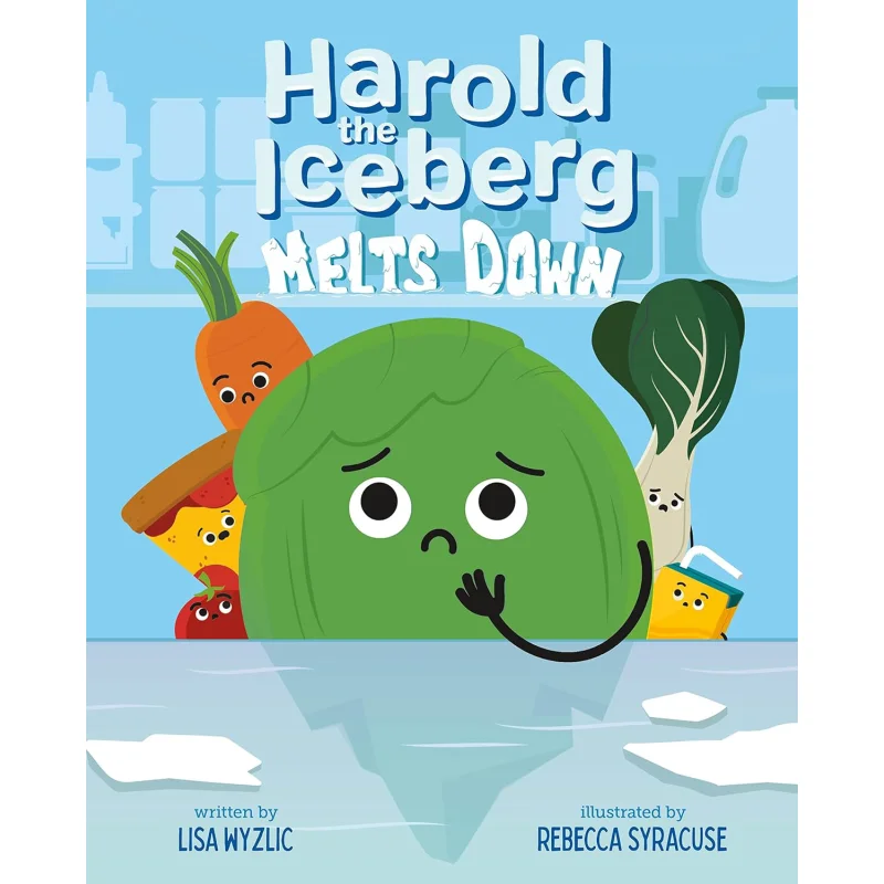 

Книга Harold The Iceberg Melts Down Lisa Wyzlic Feiwel Friends 9781250830623