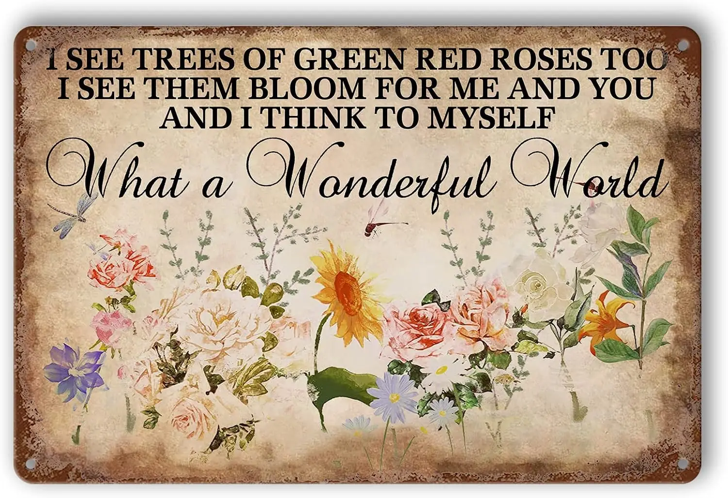 Flower Tin Sign Vintage Garden Metal Signs, And I Think To Myself What A Wonderful World Flowers Tin Sign I See Trees Of Green R