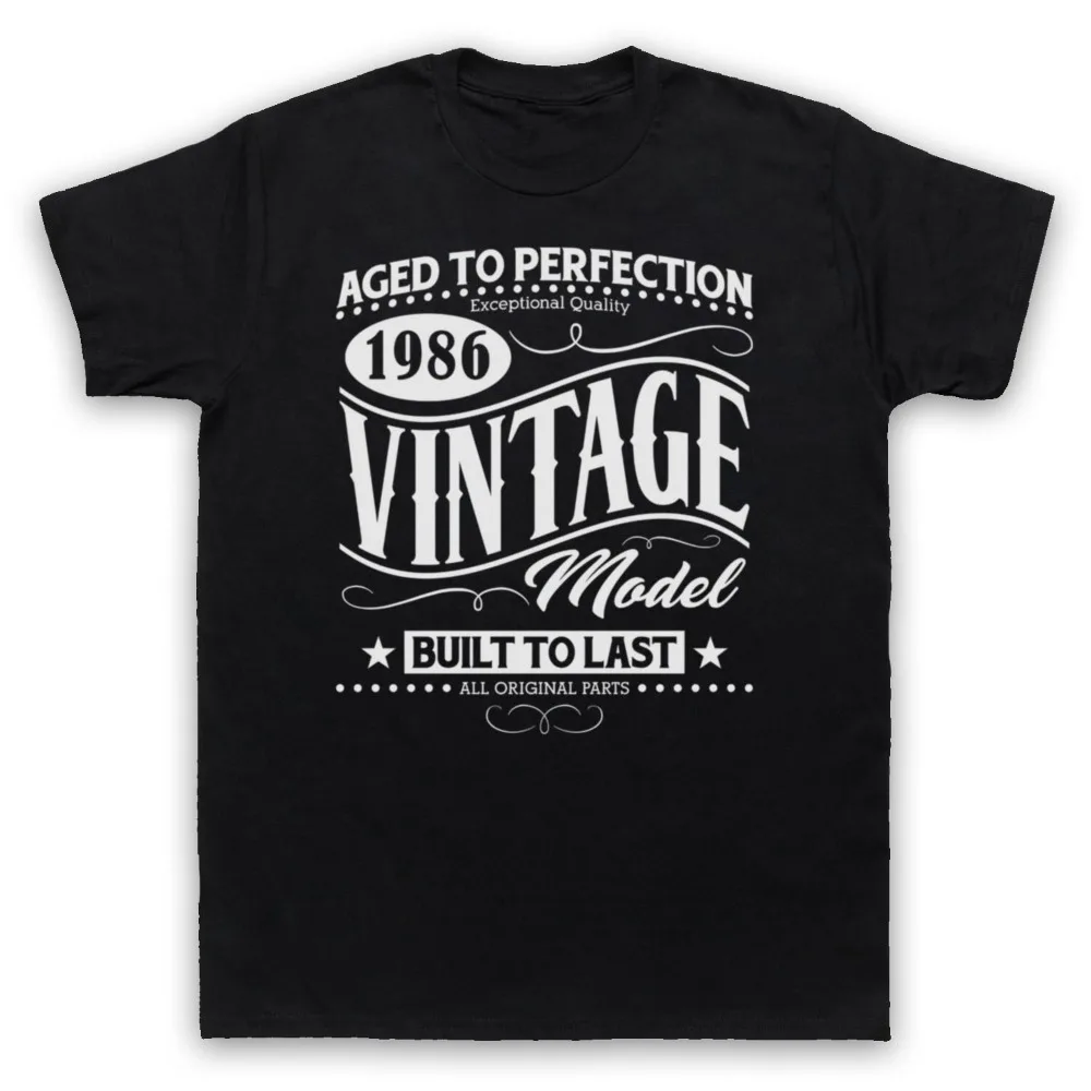 1986 VINTAGE MODEL BORN IN BIRTH YEAR DATE FUNNY AGE MENS & WOMENS T-SHIRT Harajuku Aesthetic Clothes pattern sweatshirt