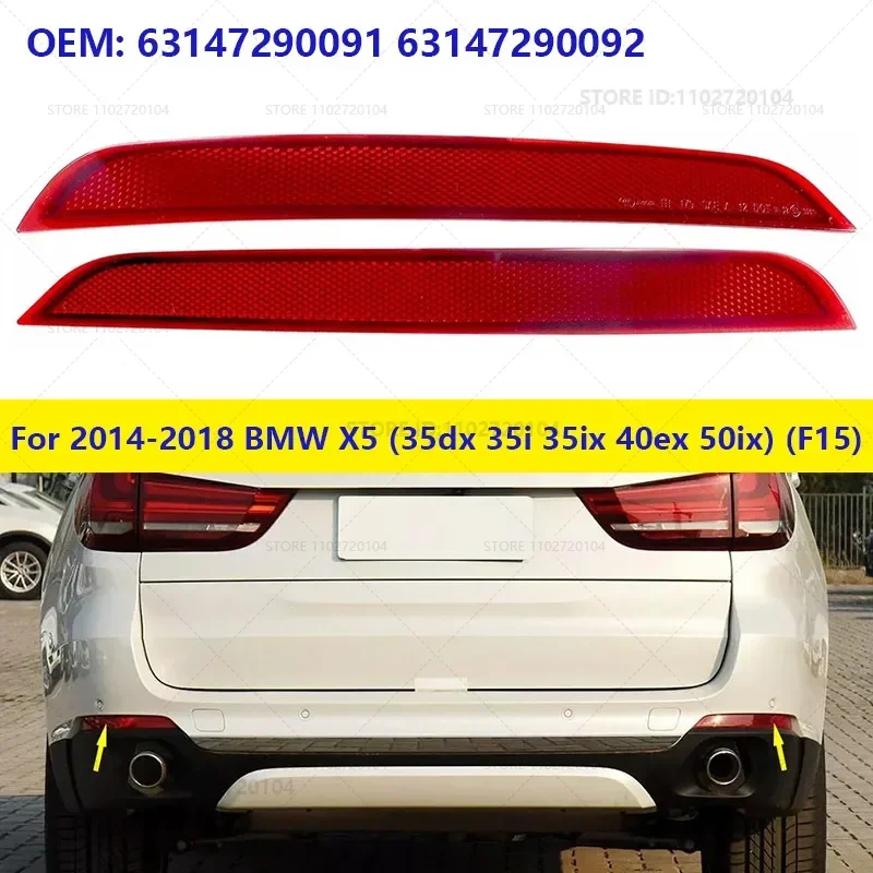 For 2014-2018 BMW X5 (35dx 35i 35ix 40ex 50ix) (F15) Rear Bumper Reflector Light 63147290091 63147290092