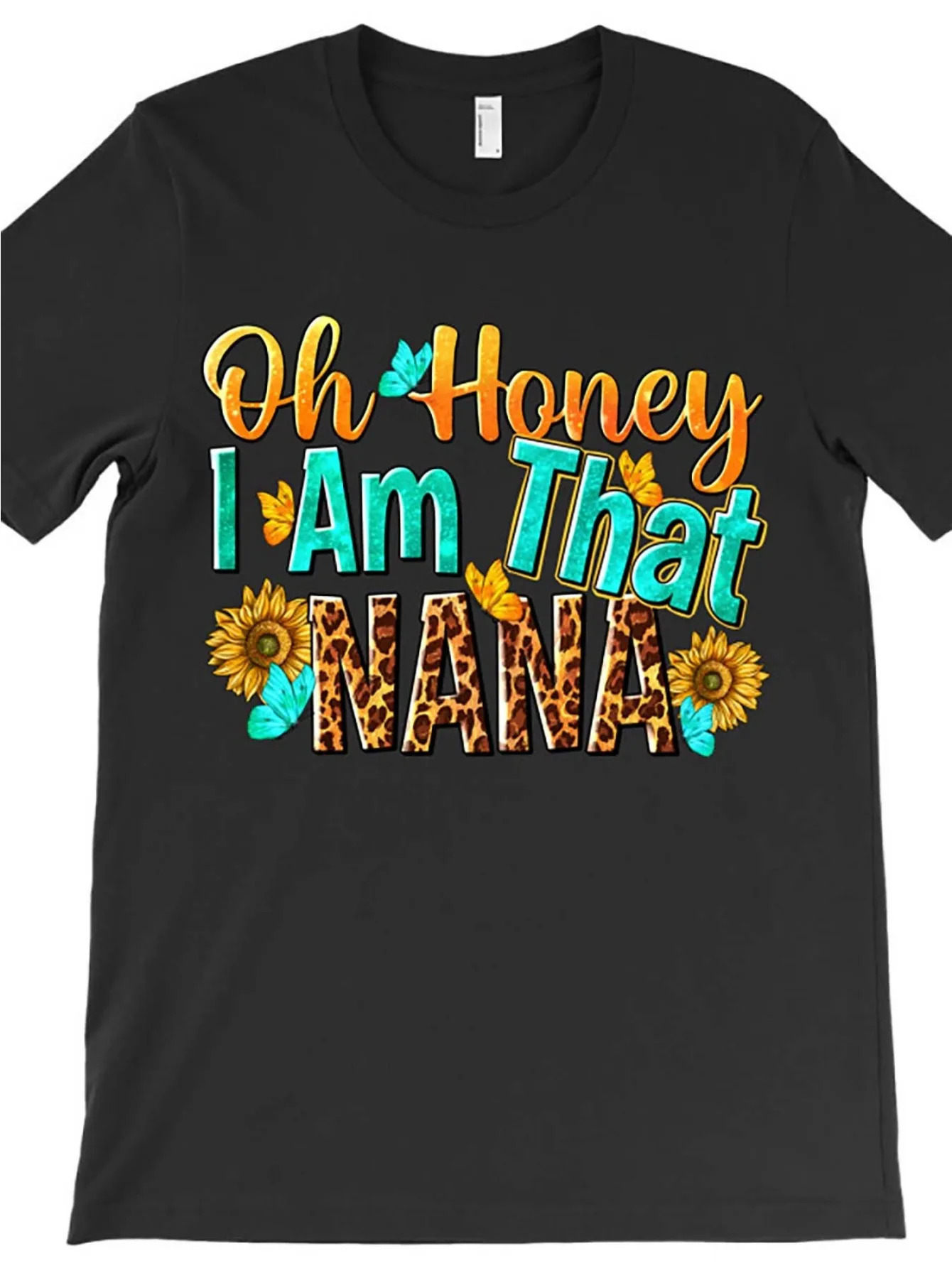 Camiseta divertida para mujer con la frase "Oh Honey I Am That Nana" - Camiseta informal negra de manga corta y cuello redondo con la frase "Oh Honey I Am That Nana", ajuste cómodo para uso informal, estilo para exteriores y para todo el año, lavable a máquina, camiseta con frases divertidas