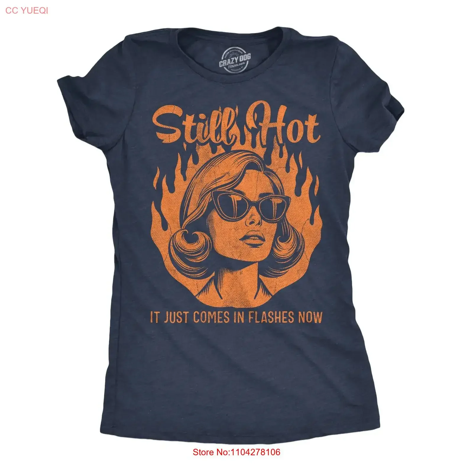 Womens Funny T Shirt Still Hot It Just Comes In Flashes Now Sarcastic  vintage Washed Stylish Breathable Versatile fashion