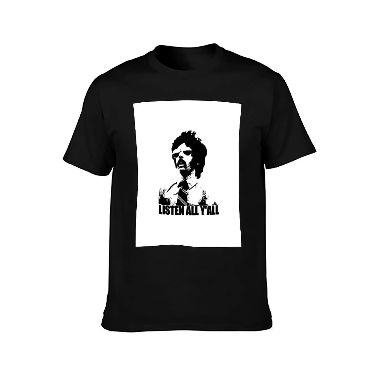 Listen All Yall T-Shirt t shirt man plain T-Shirt