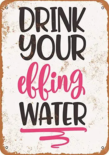 Metal Sign - Drink Your Effing Water - Vintage Look Wall Decor for Cafe Bar Pub Home Beer Decoration Crafts