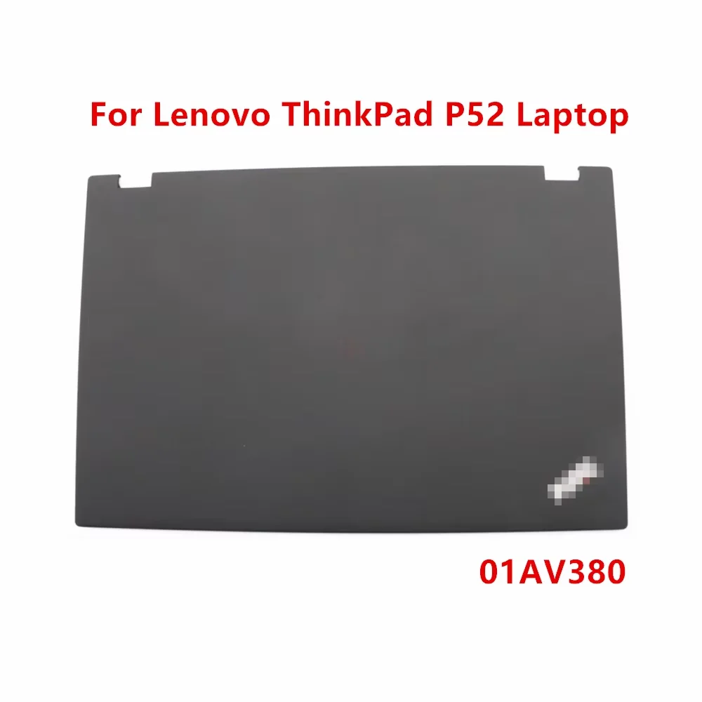 

Оригинальная Новинка для Lenovo ThinkPad P52 LCD задняя крышка корпус TS Touch 01AV380