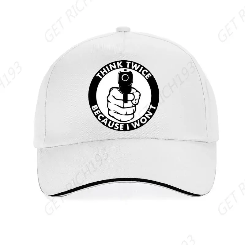 

Think Twice Because I Won'T Baseball Cap Fashion Printing Unisex 100%Cotton Dad Hat Adjustable Bone Men Women Snapback Hats